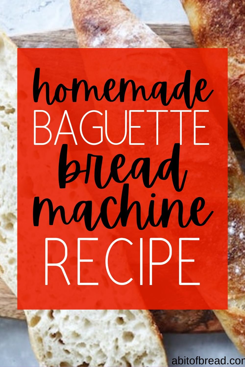Easy French Baguette Bread Machine Recipe