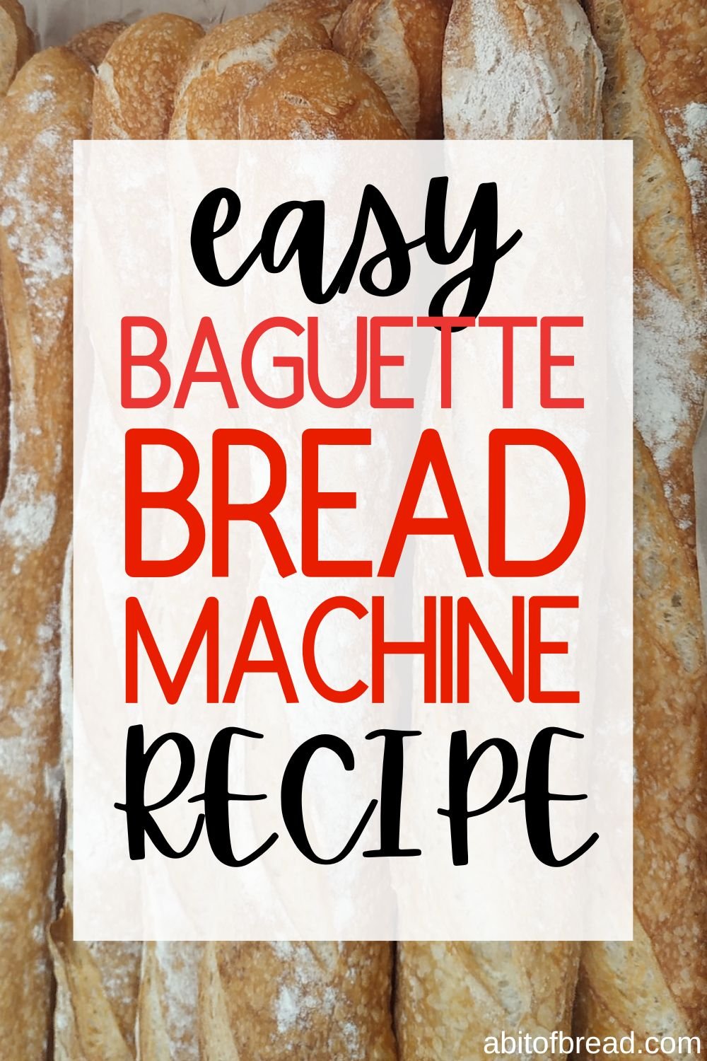 Easy French Baguette Bread Machine Recipe